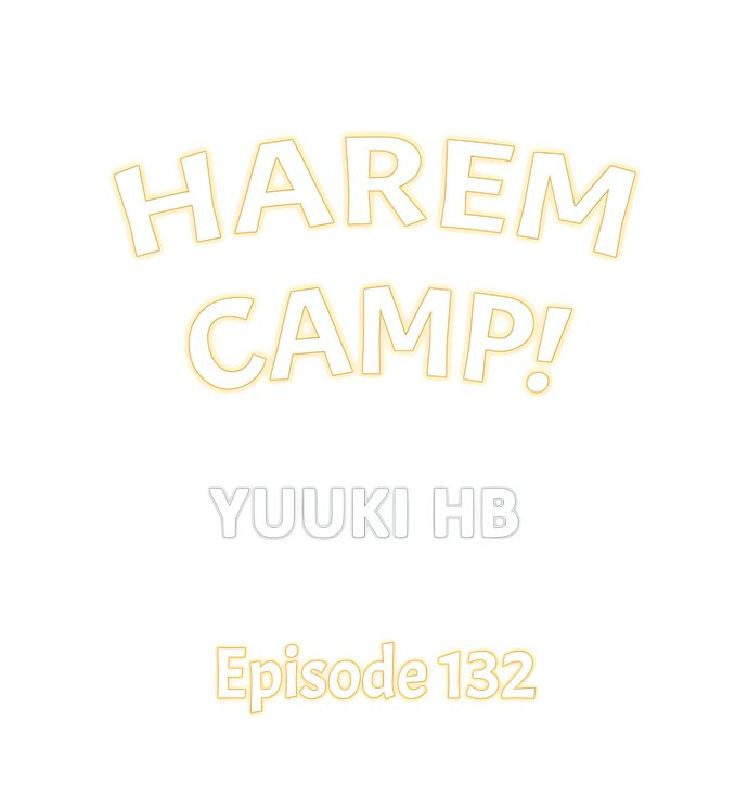 Harem Camp! Chapter 132 - Page 1