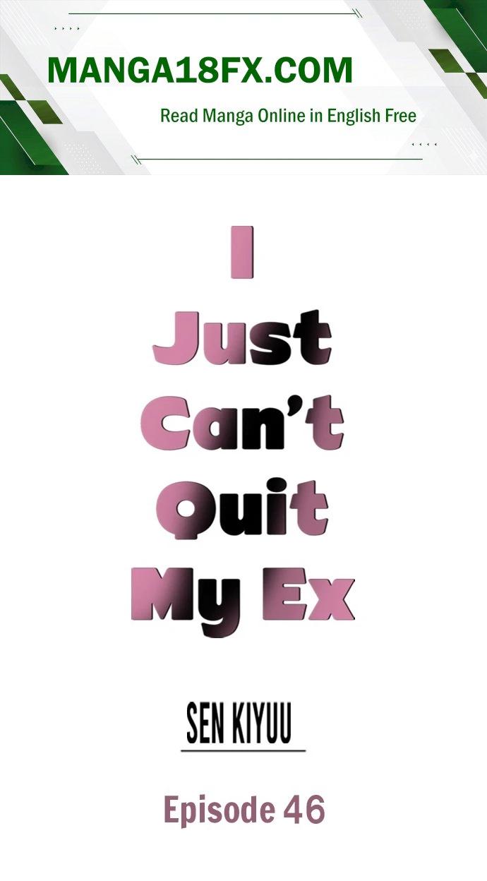 I Just Can’t Quit My Ex Chapter 46 - Page 1