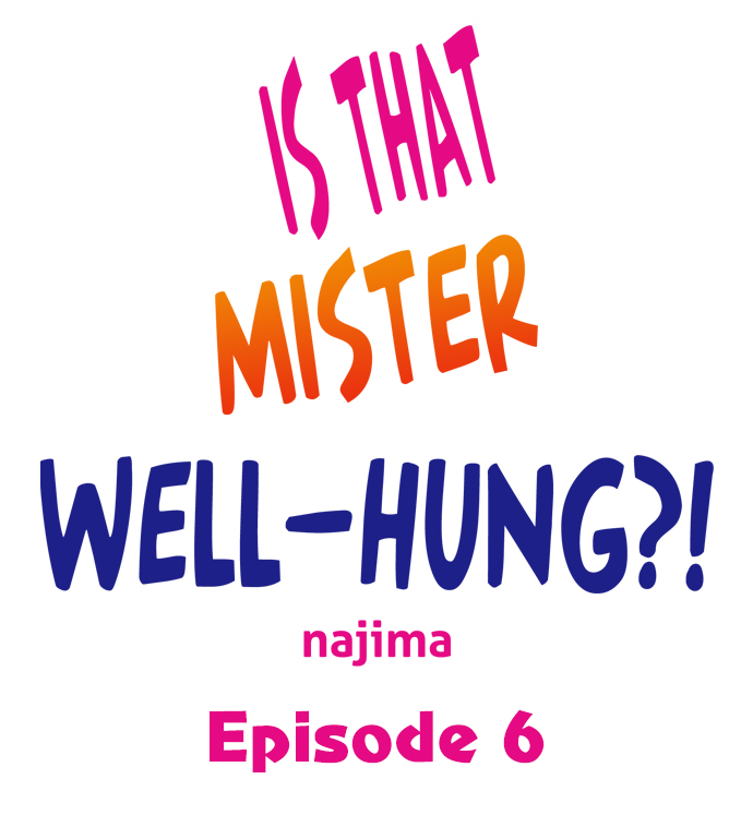 Is That Mister Well-Hung! Chapter 6 - Page 1