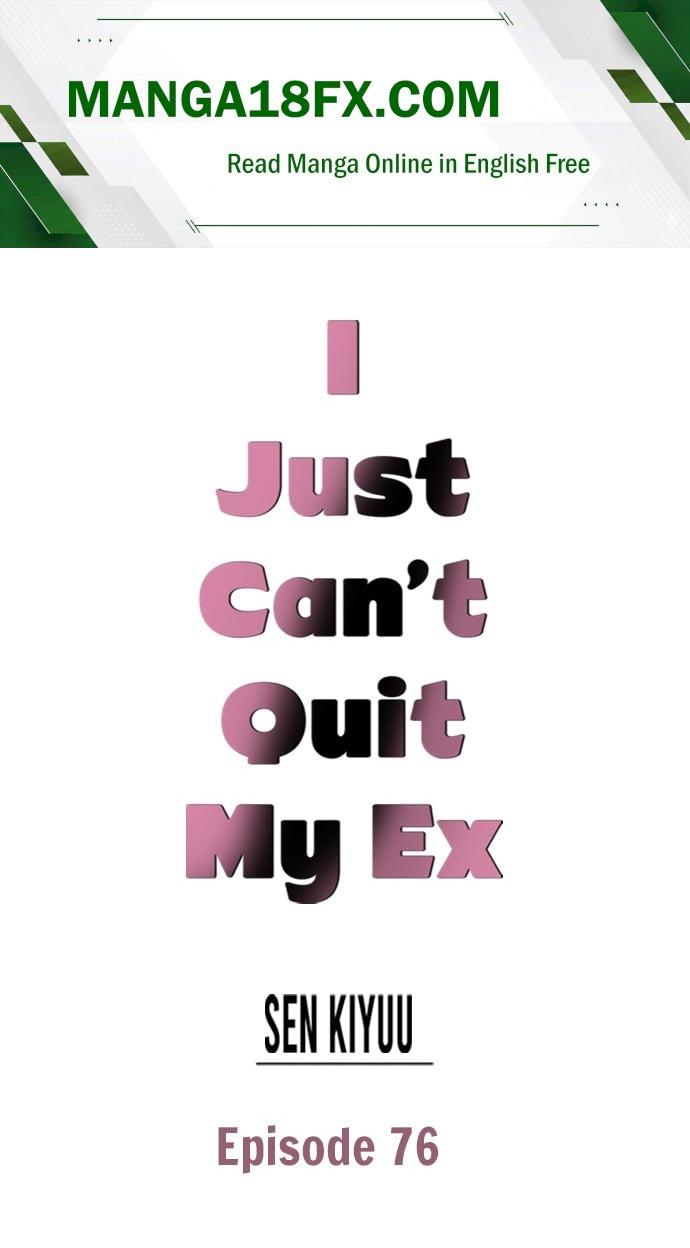 I Just Can’t Quit My Ex Chapter 76 - Page 1